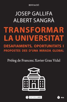 portada Transformar la Universitat: Desafiaments, Oportunitats i Propostes des D'Una Mirada Global: 270 (Manuals) (in Catalá)