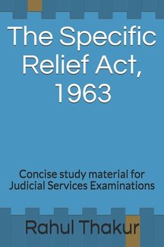 portada The Specific Relief Act, 1963: Concise study material for Judicial Services Examinations (en Inglés)
