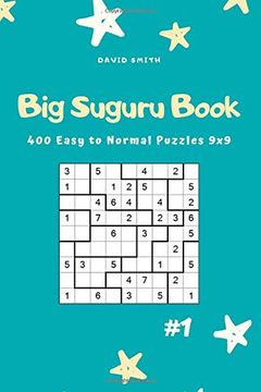 portada Big Suguru Book - 400 Easy to Normal Puzzles 9x9 Vol. 1 (in English)