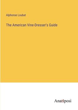 portada The American Vine-Dresser's Guide (en Inglés)