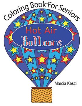 portada Coloring Book for Seniors: Hot air Balloons: Simple Designs for art Therapy, Relaxation, Meditation and Calmn 