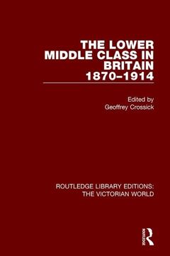 portada The Lower Middle Class in Britain 1870-1914 (en Inglés)