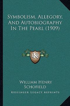 portada symbolism, allegory, and autobiography in the pearl (1909) (en Inglés)