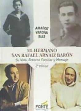 portada El Hermano san Rafael Arnáiz Barón: Su Vida. Entorno Familiar y Mensaje (in Spanish)