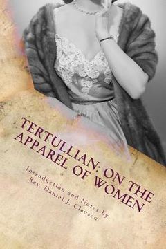 portada Tertullian: On the Apparel of Women (en Inglés)