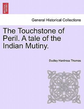 portada the touchstone of peril. a tale of the indian mutiny.