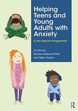 portada Helping Teens and Young Adults With Anxiety: A ten Session Programme (en Inglés)