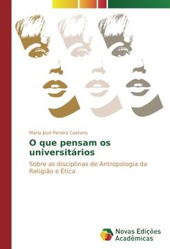 portada O que pensam os universitários: Sobre as disciplinas de Antropologia da Religião e Ética