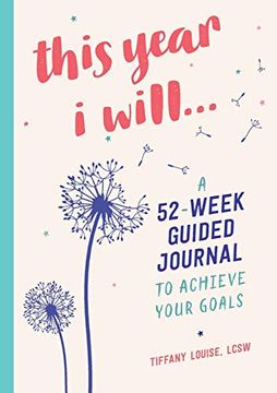 portada This Year i Will. A 52-Week Guided Journal to Achieve Your Goals (en Inglés)