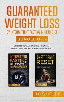 portada Guaranteed weight loss: : Scientifically backed program to get fit QUICKLY and PERMANENTLY! (en Inglés)