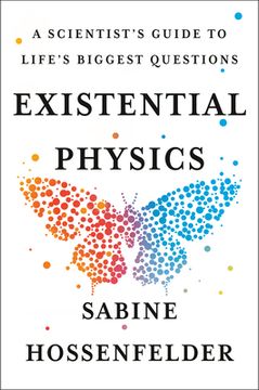 portada Existential Physics: A Scientist'S Guide to Life'S Biggest Questions (in English)