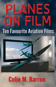 portada Planes on Film: Ten Favourite Aviation Films (in English)