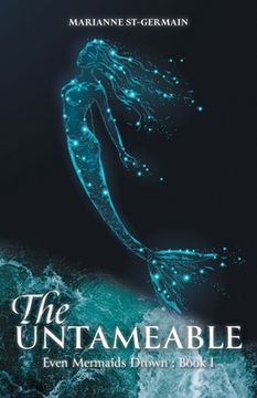 portada The Untameable (Even Mermaids Drown) (en Inglés)