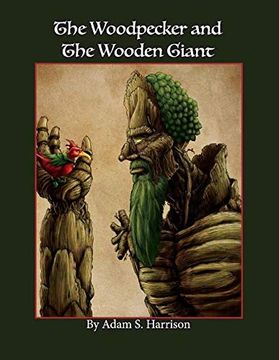 portada The Woodpecker and the Wooden Giant (The Adventures of Adrian the Woodpecker) 