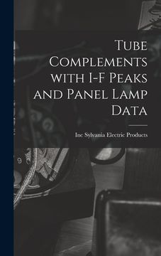 portada Tube Complements With I-F Peaks and Panel Lamp Data (en Inglés)