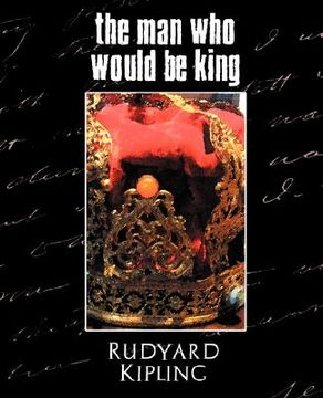 portada the man who would be king (in English)