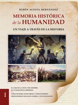 portada MEMORIA HISTÓRICA DE LA HUMANIDAD Un viaje a través de la historia