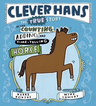 portada Clever Hans: The True Story of the Counting, Adding, and Time-Telling Horse (in English)