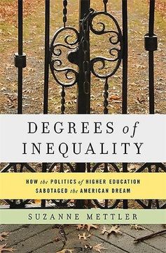 portada Degrees of Inequality: How the Politics of Higher Education Sabotaged the American Dream