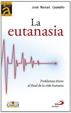 portada La Eutanasia: Problemas Éticos al Final de la Vida Humana (in Spanish)
