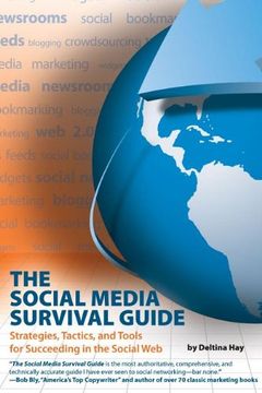 portada The Social Media Survival Guide: Strategies, Tactics, and Tools for Succeeding in the Social web (en Inglés)