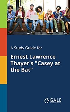 portada A Study Guide for Ernest Lawrence Thayer's "Casey at the Bat"