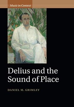 portada Delius and the Sound of Place (Music in Context) (en Inglés)