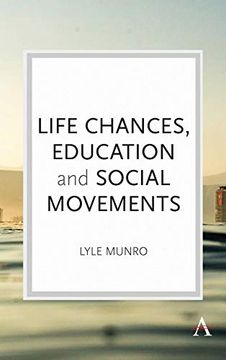 portada Life Chances, Education and Social Movements (Key Issues in Modern Sociology) (en Inglés)