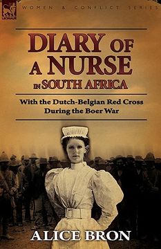 portada boer war nurse: diary of a nurse in south africa with the dutch-belgian red cross during the boer war (en Inglés)