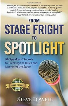 portada From Stage Fright to Spotlight: 99 Speakers' Secrets to Breaking the Rules and Mastering the Stage (in English)