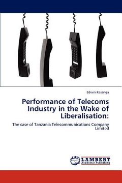 portada performance of telecoms industry in the wake of liberalisation (en Inglés)