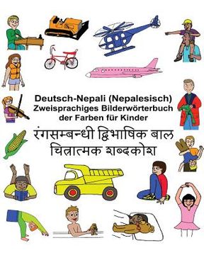 portada Deutsch-Nepali (Nepalesisch) Zweisprachiges Bilderwörterbuch der Farben für Kinder (en Alemán)