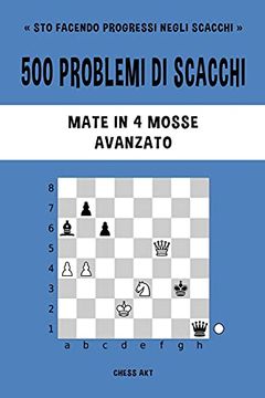 portada 500 Problemi di Scacchi, Mate in 4 Mosse, Avanzato (in Italian)
