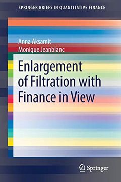 portada Enlargement of Filtration With Finance in View (Springerbriefs in Quantitative Finance) (en Inglés)