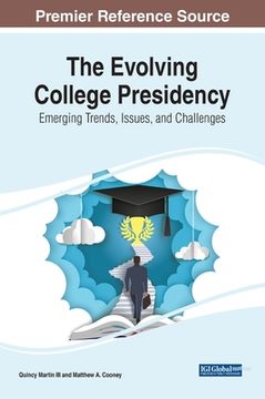 portada The Evolving College Presidency: Emerging Trends, Issues, and Challenges (in English)