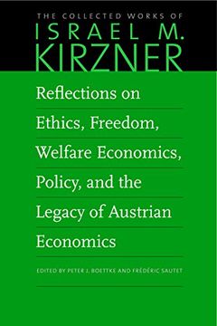 portada Reflections on Ethics, Freedom, Welfare Economics, Policy, and the Legacy of Austrian Economics (The Collected Works of Israel m. Kirzner) (en Inglés)