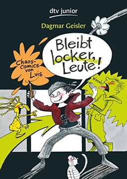 portada Bleibt Locker, Leute! Chaos-Comics von Luis (Dtv Junior) (in German)