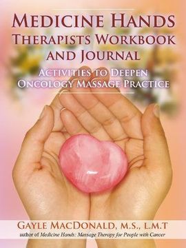 portada Medicine Hands Therapists Workbook and Journal: Activities to Deepen Oncology Massage Practice