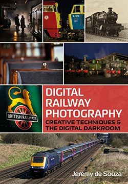 portada Digital Railway Photography: Creative Techniques and the Digital Darkroom