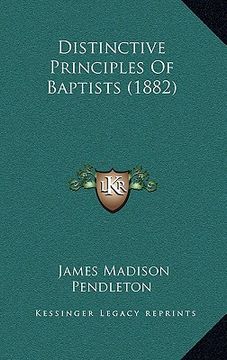 portada distinctive principles of baptists (1882) (en Inglés)