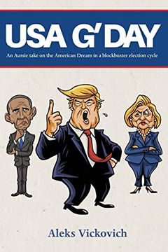 portada Usa G'day: An Aussie Take on the American Dream in a Blockbuster Election Cycle [Idioma Inglés] (en Inglés)