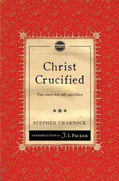portada Christ Crucified: The Once-For-All Sacrifice (en Inglés)