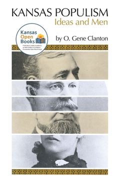 portada Kansas Populism: Ideas and Men (en Inglés)