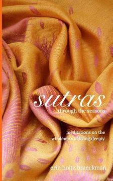 portada Sutras Through the Seasons: Meditations on the Wholeness of Living Deeply (in English)