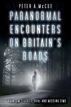 portada Paranormal Encounters on Britain's Roads: Phantom Figures, Ufos and Missing Time (in English)