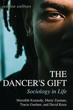 portada The Dancer's Gift: Sociology in Life (en Inglés)
