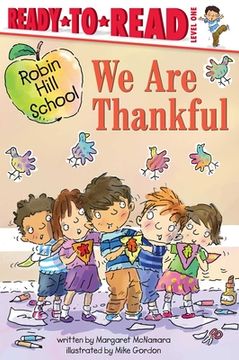 portada We are Thankful: Ready-To-Read Level 1 (Robin Hill School) (en Inglés)