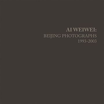 portada Ai Weiwei: Beijing Photographs, 1993-2003 (The mit Press) (in English)