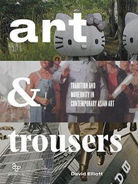 portada Art and Trousers: Tradition and Modernity in Contemporary Asian art (en Inglés)