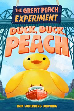 portada The Great Peach Experiment 4: Duck, Duck, Peach (en Inglés)